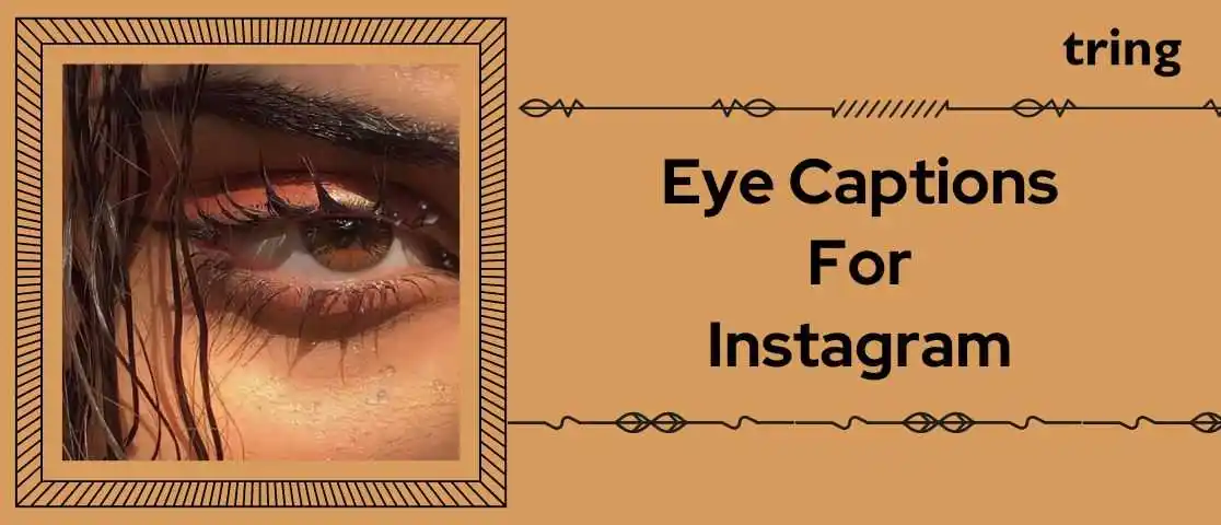 120 Eye Captions For Instagram With Images