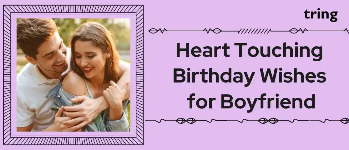 Heart Touching Birthday Wishes for Boyfriend