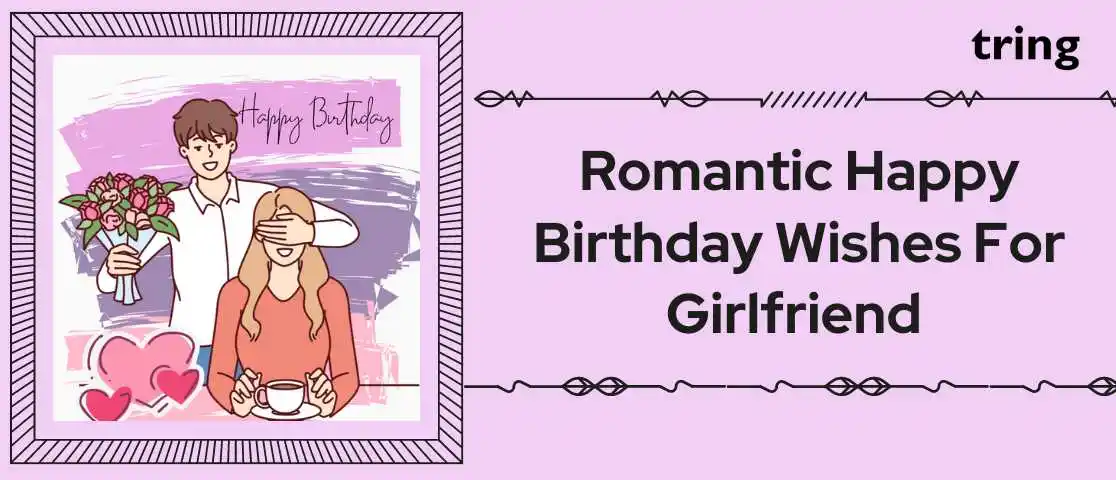 Romantic Happy Birthday Wishes for Girlfriend