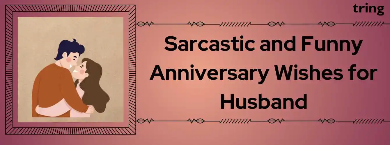 Funny Anniversary Wishes for Husband