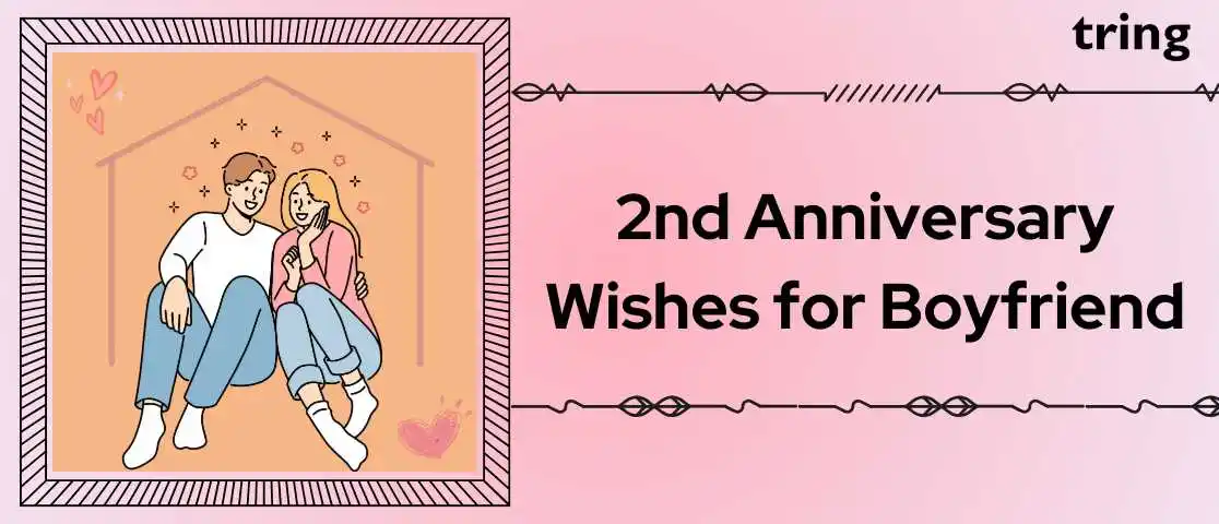 2nd Anniversary Wishes for Boyfriend