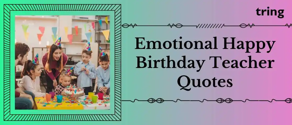 Emotional Happy Birthday Teacher Quotes