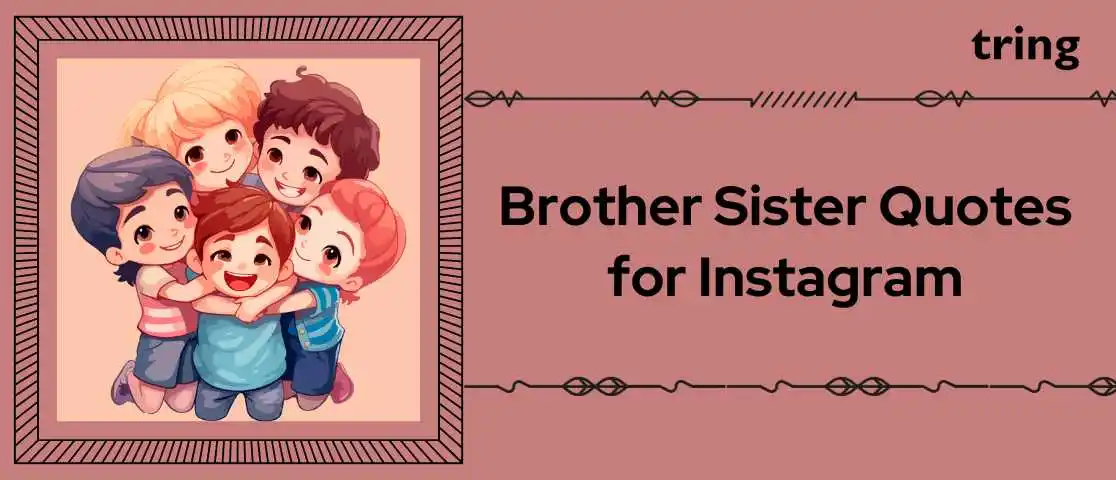 Brother Sister Quotes for Instagram