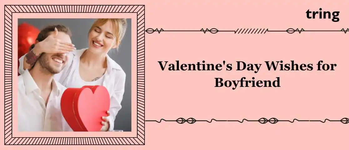 Valentine's Day Wishes for Boyfriend